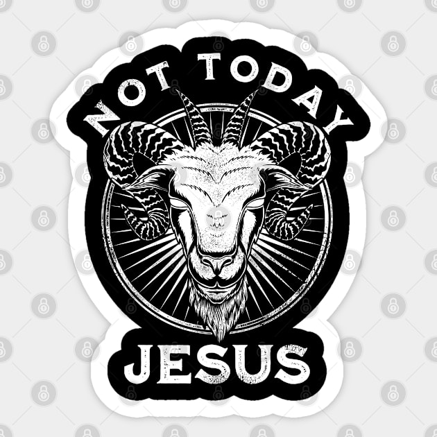 Not Today Jesus Funny Satanic Atheist Black Goth Meme Gift Sticker by grendelfly73